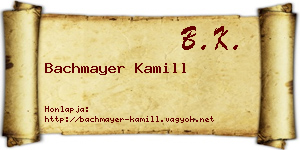 Bachmayer Kamill névjegykártya